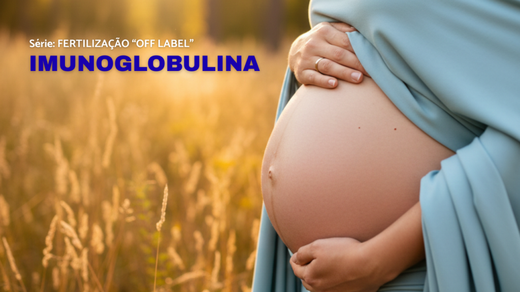 imunoglobulina na fertilização